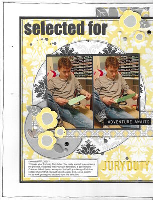 Selected for Jury Duty 
Sketch N Scrap #298 by Lisa Hidy - Journaling: December 6th, 2021 This was your first Jury Duty letter. You really wanted to experience the process, especially with your love for history & government. 
Once we talked it over, we agreed that with you being a Full-time
college student that now just wasn’t a good time, so we quickly
set to work getting you excused from this selection. 

