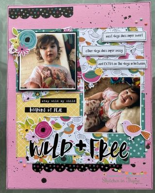 Wild & Free / Sketch #419 for Sketches in Thyme 
Keywords: Sketches in Thyme Simple Stories Oh Happy Day Wild & Free Sketch 8-1/2 x 11
