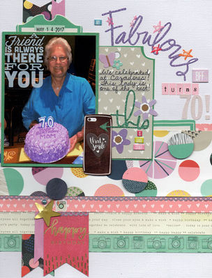 Fabulous 70
well, I have exactly ONE birthday themed kit....and zero birthday themed embellishments.  But she just HAD to wear this bright blue shirt and the cake is purple to represent Alzheimer's support.  This was a HARD page to make!
