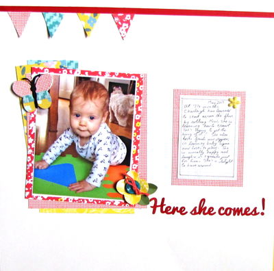 Here she comes: 5, 4, 3, 2, 1 challenge
I used 5 patterned papers, 4 banners, 3 words in title, 2 handmade diecut embellishments (butterfly and flower) and one photo
