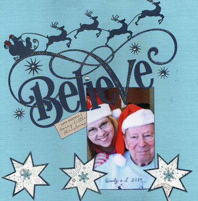 Believe
This is a picture of my Daddy and I in 2014.  I used Silhouette cut files to create the title/banner and the stars.  Materials – Cardstock – Bazzill; Patterned Paper – Kaisercraft; Bling – Queen & Co.; Glitter – Nuvo Glimmer Paste, Art Glitter System; Pen – Sakura Gel Roll; Snowflake Stickers – EK Success
Keywords: Believe, Santa, Christmas, Stars, Sleigh, Reindeer, Glitter