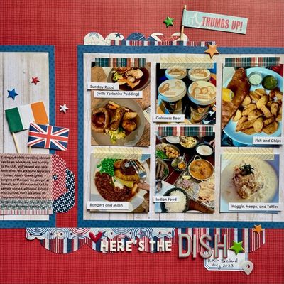 This page is about the traditional dishes we sampled while on vacation in the UK and Ireland. Each photo is held down by washi and flips up for hideen journaling.
This was inspired by a July CSI challenge.
